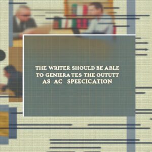 Leia mais sobre o artigo O redator deve ser capaz de gerar o output conforme especificação ac